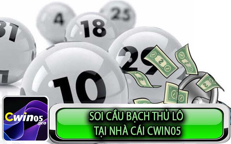 Soi Cầu Bạch Thủ Lô Tại Nhà Cái Cwin05